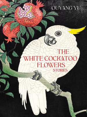 cover image of The White Cockatoo Flowers